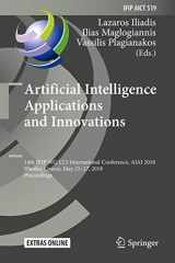 9783319920061-3319920065-Artificial Intelligence Applications and Innovations: 14th IFIP WG 12.5 International Conference, AIAI 2018, Rhodes, Greece, May 25–27, 2018, ... and Communication Technology, 519)