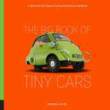 9780760370629-0760370621-The Big Book of Tiny Cars: A Century of Diminutive Automotive Oddities