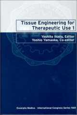 9780444829931-0444829938-Tissue Engineering for Therapeutic Use 1: Proceedings of the First International Symposium of Tissue Engineering for Therapeutic Use, Kyoto, 27-28 March 1997 (International Congress Series)