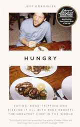 9781785785856-1785785850-Hungry: Eating, Road-Tripping, and Risking it All with the Greatest Chef in the World