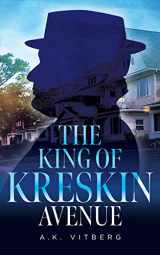 9780578556611-0578556618-The King of Kreskin Avenue