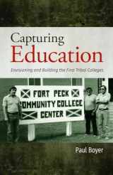 9781934594131-193459413X-Capturing Education: Envisioning and Building the First Tribal Colleges