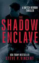 9780648055440-0648055442-The Shadow Enclave: Mitch Herron 2 (Mitch Herron Action Thrillers)