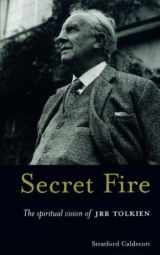 9780232524772-0232524777-Secret Fire : The Spiritual Vision of J.R.R.Tolkien