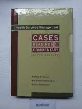 9781567933246-1567933246-Health Services Management: Readings, Cases, and Commentary, 9th Edition