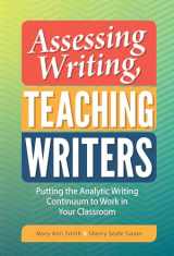 9780807758120-0807758124-Assessing Writing, Teaching Writers: Putting the Analytic Writing Continuum to Work in Your Classroom (Language and Literacy Series)