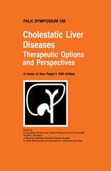 9780792387930-0792387937-Cholestatic Liver Diseases: Therapeutic Options and Perspectives: In honour of Hans Popper's 100th birthday (Falk Symposium, 136)