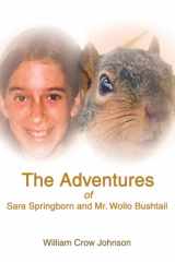 9780595176168-059517616X-The Adventures of Sara Springborn and Mr. Wollo Bushtail