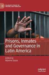 9783030986018-3030986012-Prisons, Inmates and Governance in Latin America (Palgrave Studies in Prisons and Penology)