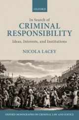 9780199248209-0199248206-In Search of Criminal Responsibility: Ideas, Interests, and Institutions (Oxford Monographs on Criminal Law and Justice)