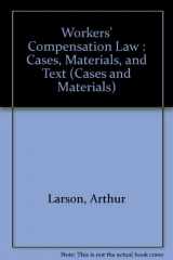 9780820502830-0820502839-Workers' compensation law: Cases, materials, and text (Cases and materials)