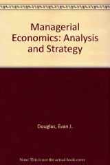 9780135509302-0135509300-Managerial economics: Analysis and strategy
