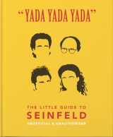 9781911610595-1911610597-"Yada Yada Yada": The Little Guide to Seinfeld (The Little Books of Film & TV, 3)