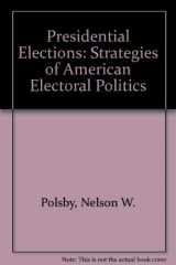 9780684144597-068414459X-Presidential Elections: Strategies of American Electoral Politics