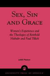 9780819108821-0819108820-Sex, Sin, and Grace: Women's Experience and the Theologies of Reinhold Niebuhr and Paul Tillich