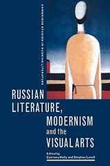 9780521087902-0521087902-Russian Literature, Modernism and the Visual Arts (Cambridge Studies in Russian Literature)