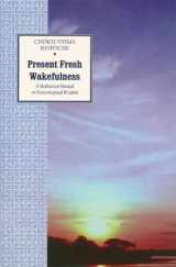 9789627341475-9627341479-Present Fresh Wakefulness: A Meditation Manual on Nonconceptual Wisdom