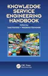 9781439852941-1439852944-Knowledge Service Engineering Handbook (Ergonomics Design & Mgmt. Theory & Applications)
