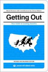 9781934170298-1934170291-Getting Out: Your Guide to Leaving America (Updated and Expanded Edition) (Process Self-reliance Series)