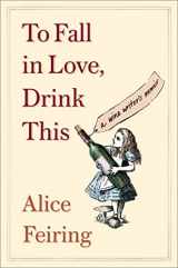 9781982176761-1982176768-To Fall in Love, Drink This: A Wine Writer's Memoir