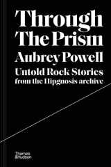 9780500252376-0500252378-Through the Prism: Untold Rock Stories from the Hipgnosis Archive