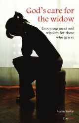 9781846251993-1846251990-God's Care for the Widow: Encouragement and Wisdom for Those Who Grieve