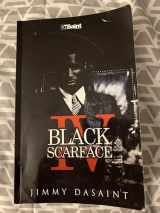 9780988627345-0988627345-Black Scarface IV: Live A King...Die A Legend