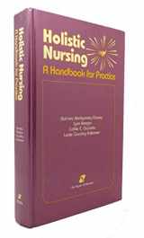 9780871897763-0871897768-Holistic Nursing: A Handbook for Practice