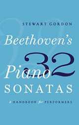 9780190629175-0190629177-Beethoven's 32 Piano Sonatas: A Handbook for Performers