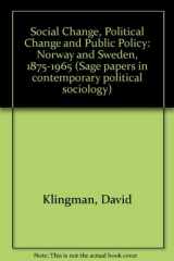 9780803998629-0803998627-Social change, political change, and public policy: Norway and Sweden, 1875-1965 (Sage professional papers in contemporary political sociology ; no. 06-019)