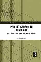 9780367376826-0367376822-Pricing Carbon in Australia: Contestation, the State and Market Failure (Routledge Advances in Climate Change Research)