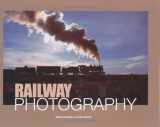 9780873495660-0873495667-Railway Photography