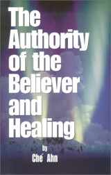 9781585020034-1585020036-The Authority of The Believer and Healing