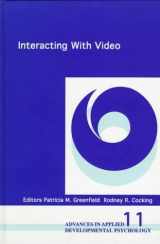 9781567501315-1567501311-Interacting With Video (Advances in Applied Developmental Psychology)