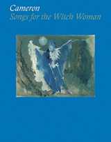 9780692289525-0692289526-Cameron: Songs for the Witch Woman