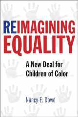 9781479893355-1479893358-Reimagining Equality: A New Deal for Children of Color