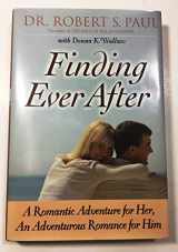 9780764204111-0764204114-Finding Ever After: A Romantic Adventure for Her, An Adventurous Romance for Him