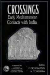 9788173046582-8173046581-Crossings: Early Mediterranean Contacts with India [Dec 01, 2005] De Romanis, F. and Tchernia, A.