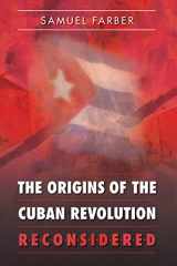 9780807830017-0807830011-The Origins of the Cuban Revolution Reconsidered (Envisioning Cuba)