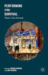 9781137454263-1137454261-Performing (for) Survival: Theatre, Crisis, Extremity
