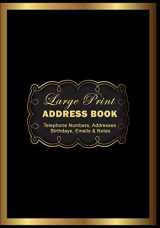 9781794384569-1794384561-Large Print Address Book : Telephone Numbers, Addresses Birthdays, Emails & Notes: Big Print & Words for Seniors and The Visually Impaired (Large Print Address Books)