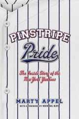 9781481416030-1481416030-Pinstripe Pride: The Inside Story of the New York Yankees