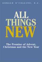 9780809138241-0809138247-All Things New: The Promise of Advent, Christmas and the New Year