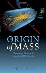 9780198805175-0198805179-The Origin of Mass: Elementary Particles and Fundamental Symmetries