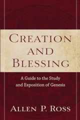 9780801021077-0801021073-Creation and Blessing: A Guide to the Study and Exposition of Genesis