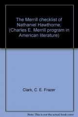 9780675094672-0675094674-The Merrill checklist of Nathaniel Hawthorne, (Charles E. Merrill program in American literature)