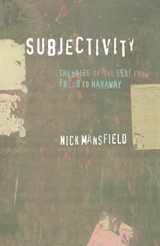 9780814756515-0814756514-Subjectivity: Theories of the Self from Freud to Haraway