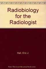 9780397508488-0397508484-Radiobiology for the radiologist
