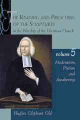 9780802822321-0802822320-The Reading and Preaching of the Scriptures in the Worship of the Christian Church, Volume 5: Moderatism, Pietism, and Awakening