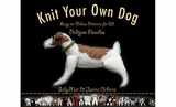 9781579128746-1579128742-Knit Your Own Dog: Easy-to-Follow Patterns for 25 Pedigree Pooches